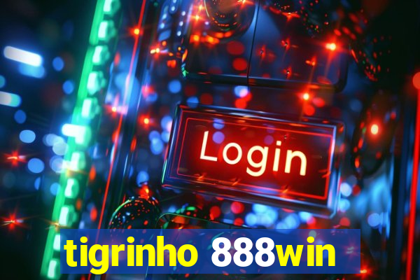 tigrinho 888win